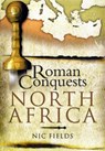 Roman Conquests: North Africa - Nic Fields - 9781844159703