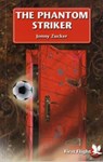 The Phantom Striker - Jonny Zucker - 9781844248179
