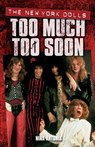 New York Dolls, The: Too Much Too Soon - Antonia Nina - 9781844499847
