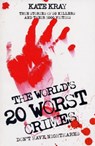 World's Top Twenty Worst Crimes - Kate Kray - 9781844544240