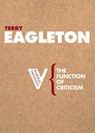 The Function of Criticism - Terry Eagleton - 9781844670550