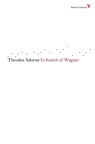 In Search of Wagner - Theodor Adorno - 9781844673445
