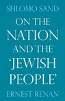 On the Nation and the Jewish People - Ernest Renan ; Shlomo Sand - 9781844674626
