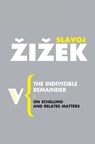 The Indivisible Remainder - Slavoj Zizek - 9781844675814