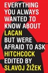 Everything You Always Wanted to Know About Lacan (But Were Afraid to Ask Hitchcock) - Slavoj Zizek - 9781844676217
