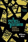The Spectacle of Disintegration - McKenzie Wark - 9781844679577