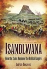 Isandlwana - Adrian Greaves - 9781844686025