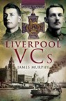 Liverpool VCs - James Murphy - 9781844686421