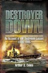 Destroyer Down - Arthur Evans - 9781844687886