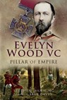 Evelyn Wood VC - Stephen Manning ; Saul David - 9781844688623