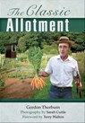 The Classic Allotment - Gordon Thorburn ; Sarah Cuttle ; Terry Walton - 9781844689125