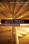Central themes in Biblical theology - Scott J Hafemann and Paul R House - 9781844741663