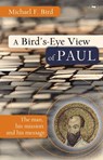 A Bird's eye view of Paul - Michael F (Author) Bird - 9781844742554