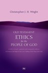 Old Testament Ethics for the People of God - Christopher J. H. (Author) Wright - 9781844744398
