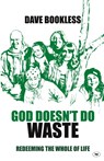 God Doesn't Do Waste - Dave (Author) Bookless - 9781844744732