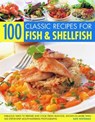 100 Classic Recipes for Fish and Shellfish - Kate Whiteman - 9781844767953