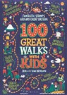 100 Great Walks with Kids - Jen Benson ; Sim Benson - 9781844865758