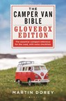The Camper Van Bible: The Glovebox Edition - Martin Dorey - 9781844866021