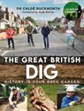 The Great British Dig - DUCKWORTH,  Dr Chloe - 9781844866267