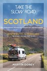 Take the Slow Road: Scotland 2nd edition - Martin Dorey - 9781844866847