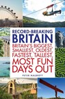 Record-breaking Britain - Peter Naldrett - 9781844866946