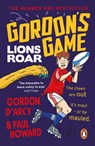 Gordon’s Game: Lions Roar - Paul Howard ; Gordon D'Arcy - 9781844885305