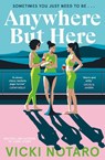Anywhere but Here - Vicki Notaro - 9781844887002