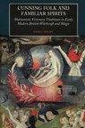 Cunning Folk and Familiar Spirits - Emma Wilby - 9781845190781