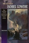 The Visions of Isobel Gowdie - Emma Wilby - 9781845191801