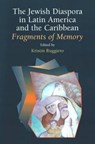 The Jewish Diaspora in Latin America and the Caribbean - RUGGIERO,  Kristin - 9781845194147