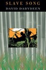 Slave Song - David Dabydeen - 9781845230043