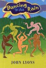 Dancing in the Rain - John Lyons - 9781845233013
