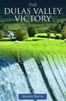 Dulas Valley Victory, The... and the Tryweryn Factor - Marian Harris - 9781845242923