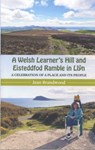 A Welsh Learner's Hill and Eisteddfod Ramble in Llyn - Jean Brandwood - 9781845279585