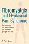 Fibromyalgia and Myofascial Pain Syndrome - DR Chris Jenner - 9781845285975