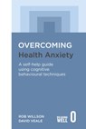 Overcoming Health Anxiety - David Veale ; Rob Willson - 9781845298241