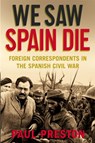 We Saw Spain Die - Paul Preston - 9781845299460