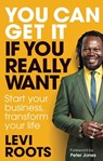 You Can Get It If You Really Want - Levi Roots - 9781845336400