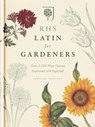 RHS Latin for Gardeners - Royal Horticultural Society - 9781845337315