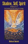 Shadow, Self, Spirit - Michael Daniels - 9781845400224