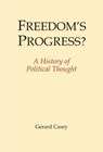 Freedom's Progress? - Gerard Casey - 9781845409425