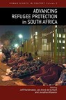 Advancing Refugee Protection in South Africa - Jeff Handmaker ; Lee Anne de la Hunt ; Jonathan Klaaren - 9781845452490