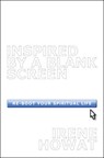 Inspired By A Blank Screen - HOWAT,  Irene - 9781845502638