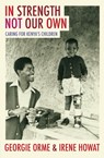 In Strength Not Our Own - Irene Howat ; Georgie Orme - 9781845503345