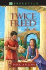 Twice Freed - Patricia St. John - 9781845503956
