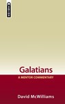 Galatians: A Mentor Commentary - David McWilliams - 9781845504526