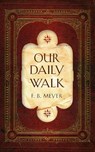 Our Daily Walk - F. B. Meyer - 9781845505790
