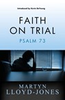 Faith on Trial - Martyn Lloyd-Jones - 9781845506964