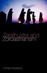 Zarathustra and Zoroastrianism - Michael Stausberg - 9781845533205