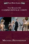 The Making of Casino Royale (1967) - Dr Michael Richardson - 9781845839321